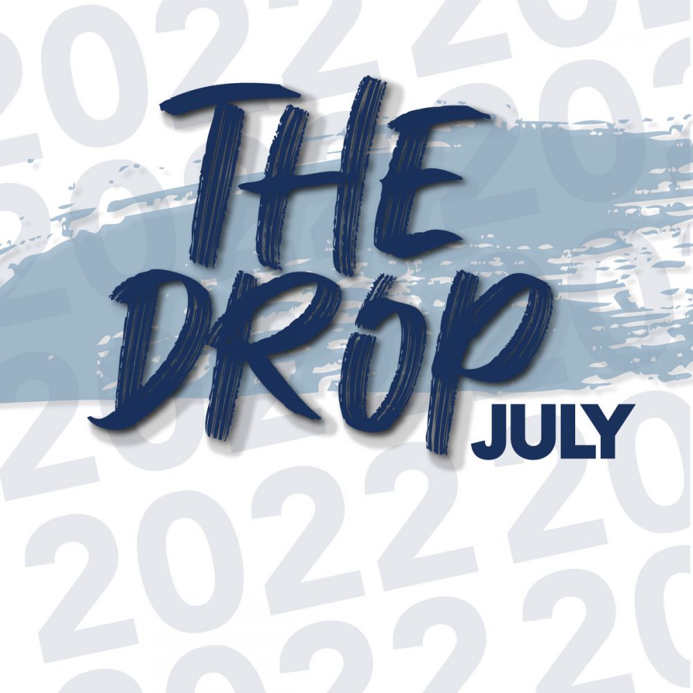 The Drop: July